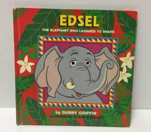 EDSEL, The ELEPHANT WHO LEARNED TO SHARE By Sunny Griffin - Hardcover 1993 - Picture 1 of 12