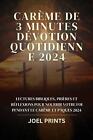 Carme De 3 Minutes Dvotion Quotidienne 2024: Lectures Bibliques, Pri?Res Et R?Fl