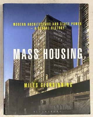 Mass Housing: Modern Architecture and State Power - Miles Glendinning New - Image 1 of 2
