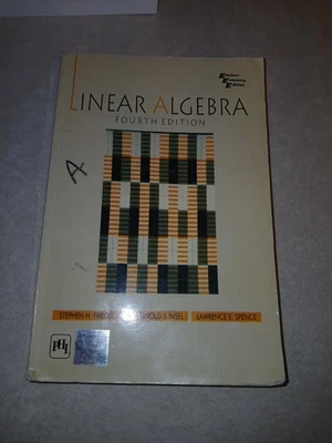 Linear Algebra 4th Ed Friedberg/Insel/Spence 2014 TPB - Image 1 of 4