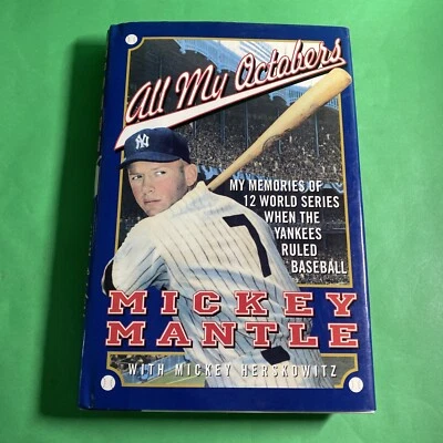 Baseball History: All My Octobers, 1st Ed. - Mickey Mantle / FTH Foto 1 de 4