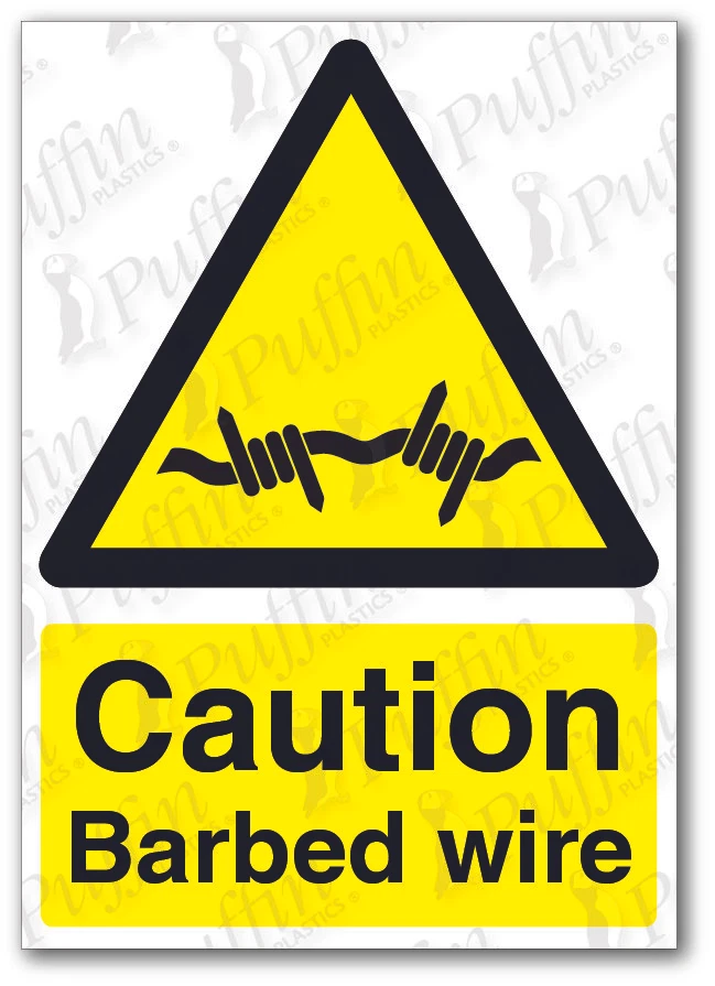 PUFFIN PLASTICS Caution Barbed Wire Sign
