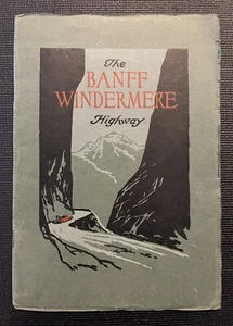 The Banff-Windermere Highway / 1st Edition 1923 Rare Brochure - Picture 1 of 11