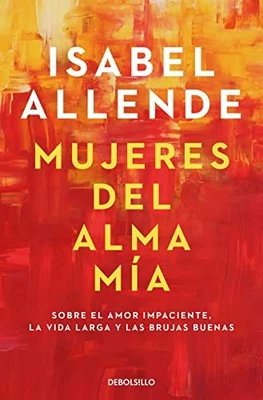 Isabel Allende Mujeres del alma mia: Sobre el amor impac (Paperback) (UK IMPORT) - Image 1 of 2