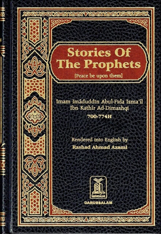 Stories of The Prophets Imam Ibn Kathir Translated by Rashad Azami HC 2003