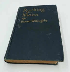 Rocking Moon - Barrett Willoughby (1925, Hardcover - Bild 1 von 12