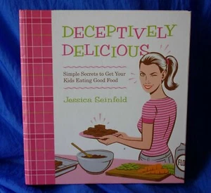 DECEPTIVELY DELICIOUS Cook Book Jessica Seinfeld 2007 Collins 1st Edition - Picture 1 of 5
