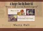 Produktbild - A Burger Boy On Route 66: Even God Loves Hamburgers! [Paperback] Hall, Mr. Marty