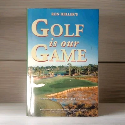 Vtg Ron Heller's GOLF IS OUR GAME 2003 Signed Book Central Florida Courses -RARE - Image 1 of 4