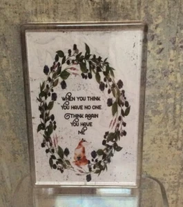 You Have Me Acrylic Fridge Magnet Gift Quote Sentiments Friendship support - Picture 1 of 2