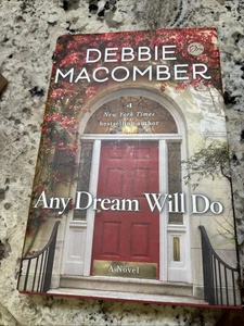 Any Dream Will Do by  Debbie Macomber (Hardcover: Fiction) 2017 First Edition - Imagen 1 de 5