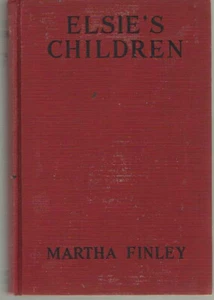 Elsie Dinsmore #6 - Elsie's Children by Martha Finley - Maroon Cloth HB - Picture 1 of 1