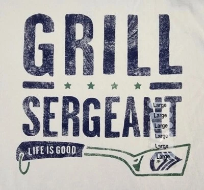 Life Is Good Shirt Mens Large Grill Sergeant Spatula Cook Chef BBQ Tee Adult A31 - Image 1 of 4