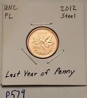 2012 PL Steel CANADA 1 Cent Magnetic UNC Last Year of Penny P579