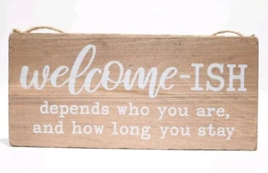 Funny Welcome Sign Front Door Sign Welcome-Ish Hanging Sign 12 X 6 Inch Rustic - Picture 1 of 8