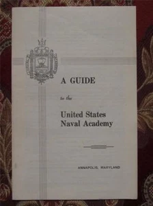A GUIDE TO THE UNITED STATES NAVAL ACADEMY - TOUR GUIDE - IN ARCHIVAL SLEEVE - Bild 1 von 4
