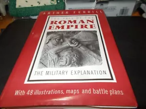 The Fall of the Roman Empire : The Military Explanation by Arther Ferrill (1986, - Foto 1 di 2