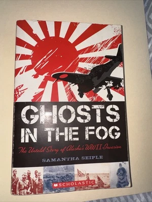 Ghosts in the Fog by Samantha Seiple - WW2 Alaska Invasion History Paperback - Image 1 of 3
