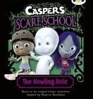 BC Turquoise A/1A Casper's Scare School: The... by Haselhurst, Maureen Paperback