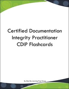 Certified Documentation Integrity Practitioner CDIP Flashcards - Picture 1 of 1