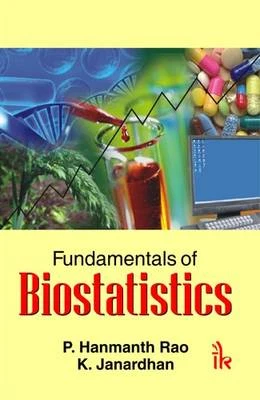 Fundamentals Biostatistics P. Hanmanth Rao K. Janardhan Paperback 9789380578712 - Image 1 of 1