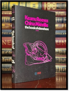 Elsewhere by KEANU REEVES & CHINA MIEVILLE SIGNED New Hardback 1st Edition Print - Picture 1 of 5