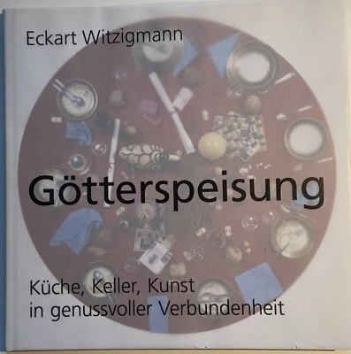 Eckart Witzigmann signiert Koch Buch Foto Unterschrift Autogramm Götterspeisung - Bild 1 von 4