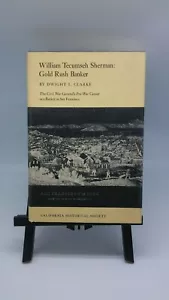 William Tecumseh Sherman: Gold Rush Banker by Dwight L. Clarke - Picture 1 of 10