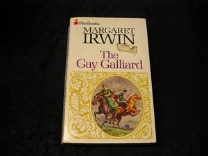 THe Gay Galliard by Margaret Irwin - Picture 1 of 1