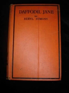 1928 Daffodil Jane by Beryl Symons popular romance novel SCARCE 1st ed. 2nd imp. - Picture 1 of 9