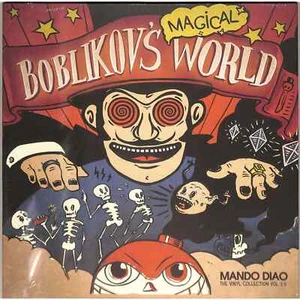 Mando Diao / BOBLIKOVS MAGICAL WORLD (3LP) / Playground Music / 00157383 / 3x12 - Bild 1 von 2