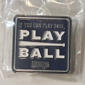 Baseballism Pin - "If You Can Play Ball, Play Ball" - 1.5 x 1.5 inches