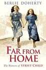 Far from Home (Street Child): The s..., Doherty, Berlie
