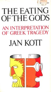 The Eating of the Gods: An Interpretation of Greek Tragedy by Kott, Jan - Imagen 1 de 1