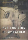 For the Sins of My Father : A Mafia Killer, His Son and the Legac