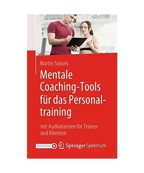 Mentale Coaching-Tools für das Personaltraining: mit Audiodateien für Trainer  - Bild 1 von 1