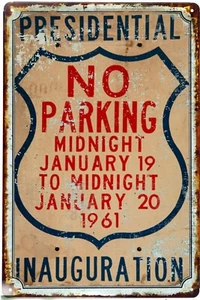 Tin Sign 8 x12 Presidential Inauguration No Parking Sign 1961 For John Kennedy - Picture 1 of 1