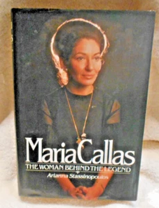 Maria Callas : The Woman Behind the Legend by Arianna Stassinopoulos (1981,... - Picture 1 of 1