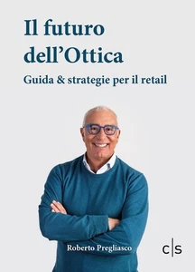 Roberto Preglia Il futuro dell'ottica: Guida e strategie per il ret (Paperback) - Picture 1 of 2
