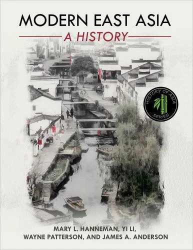 Modern East Asia: A History by Hanneman, Mary, Li, Yi, Wayne, Patterson - Image 1 of 1