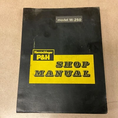 P&H Harnischfeger W-250 SERVICE SHOP REPAIR MANUAL ROUGH-TERRAIN CRANE GUIDE - Image 1 of 4