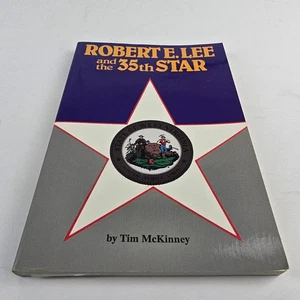 Robert E. Lee and the 35th Star Tim McKinney 1993 PB Civil War History 1st Print - Picture 1 of 10