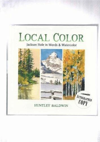 Local Color: Jackson Hole In Words  Watercolor - Hardcover - GOOD - Image 1 of 1