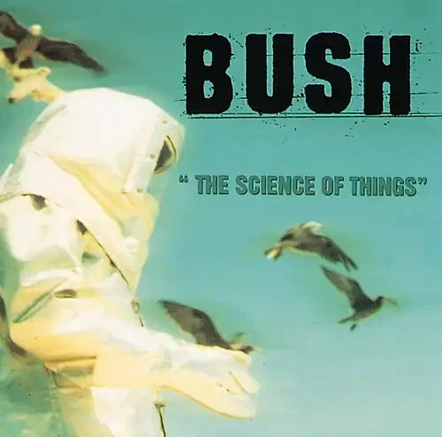 Bush - The Science of Things - Bild 1 von 1