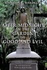 After Midnight In The Garden Of Good And Evil By Bardsley, Marily 9781495148040
