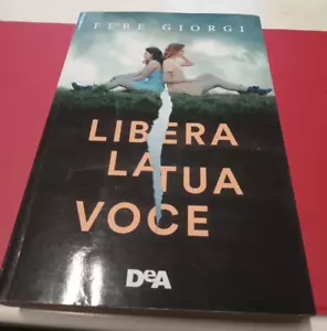 Libro libera la tua mente di Febe Giorgi italiano usato - Foto 1 di 2