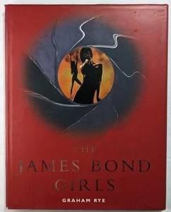 The James Bond Girls by Graham Rye Hardcover Book UK Import - Imagen 1 de 2