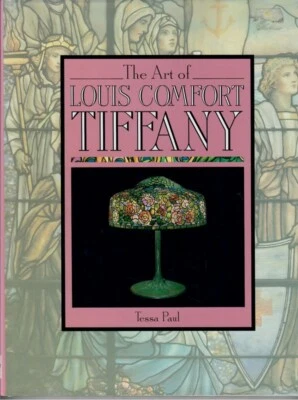 Collectors Art Book "The Art of Louis Comfort Tiffany" by Tessa Paul #A1097 - Image 1 of 4