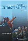 A History Of Women In Christianity To 1600 By Hannah Matis Paperback Book