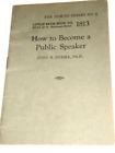 Little Blue Book 1813, HOW TO BECOME A PUBLIC SPEAKER, copyright 1943